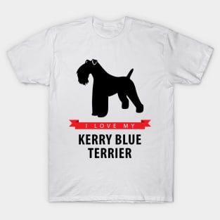 I Love My Kerry Blue Terrier T-Shirt